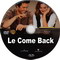 LE COME BACK